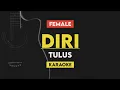 Download Lagu Tulus - Diri (Karaoke Lirik) Female Key