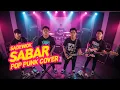 Download Lagu SADEWOK - SABAR (POP PUNK COVER) TERBARU!!! MP3
