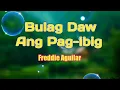 Download Lagu Bulag Daw And Pag-ibig with Lyrics l Freddie Aguilar