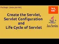 Create the Servlet Servlet Configuration and Life Cycle of Servlet Java TechHub
