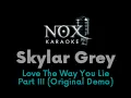 Download Lagu Skylar Grey - Love The Way You Lie, Part III (Original Demo) - NOX Karaoke