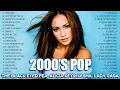 Top Hits of the 2000s songs 🍧🍧 Jennifer Lopez,Avril Lavigne, Ke$ha, Lady Gaga, The Black Eyed Peas