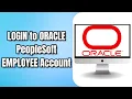 How to LOGIN to ORACLE PeopleSoft EMPLOYEE Account