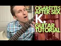 Download Lagu K. by Cigarettes After Sex Guitar Tutorial - Guitar Lessons with Stuart!