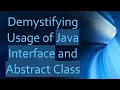 Demystifying Usage of Java Interface and Abstract Class