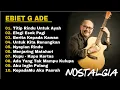 Download Lagu Lagu Kenangan Ebiet G Ade terbaik | karya Terbaik Sepanjang Masa | Titip Rindu Untuk Ayah
