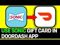How To Use Sonic Gift Card In DoorDash App