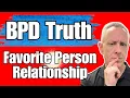 BPD Favorite Person The Pattern Nobody Talks About