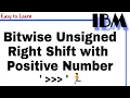 Bitwise Unsigned Right Shift with Positive Number class 13 Why we use of Shift the Bits