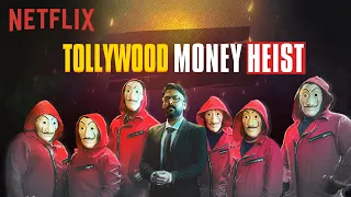 what if money heist was made in telugu netflix india