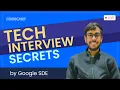 Tech Interview Secrets With Google SDE Deepak Gour Coding Interview CodeChef