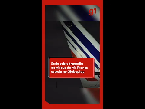 Download MP3 Série sobre tragédia do Airbus da Air France estreia no Globoplay | g1