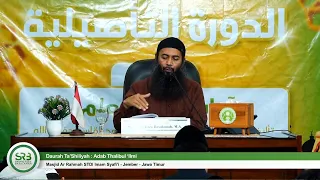 Daurah Ta'shiliyah : Adab Thalibul 'Ilmi - Ustadz Dr Syafiq Riza Basalamah MA