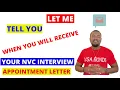 NVC INTERVIEW APPOINTMENT LETTER OR DATE WHEN WILL YOU RECEIVE IT