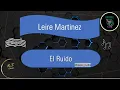 El Ruido. Leire Martinez & Miranda