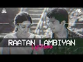 Download Lagu Raataan Lambiyan - DJ NYK \u0026 DJ Chetas (LoFi Remix) | Shershaah | Jubin Nautiyal Asees Kaur Tanishk B
