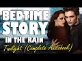 Download Lagu Twilight (Complete Audiobook with rain sounds) | Relaxing ASMR Bedtime Story (British Male Voice)
