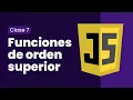 JavaScript Clase 7 Funciones de orden superior
