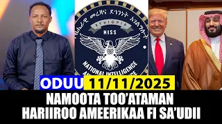 Oduu Kibxata 11 11 2025 Warroonni Sharafan Too Ataman Ameerikaa Fi Sa Udii A3multimediastudio 
