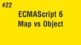 Learn ECMAScript 6 in Arabic - Map vs Object