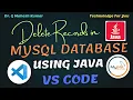 DELETE RECORDS IN MYSQL DATABASE USING JAVA VS CODE