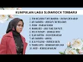 Lagu Kumpulan Lagu Slowrock Terbaru 2022