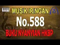 Download Lagu BUKU NYANYIAN HKBP 588 HAI MARI SEMBAH - BE 588 ( Tasomba Tongtong )