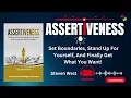 Assertiveness Full book Set Boundaries and Stand Up for Yourself