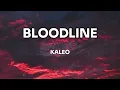 KALEO - Bloodline (Lyrics)