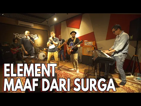 Download MP3 MAAF DARI SURGA - ELEMENT LIVE SESSION