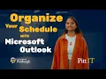 Organize Your Schedule with Microsoft Outlook