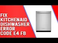 KitchenAid Dishwasher Error Code E4 F8 Causes and Solutions