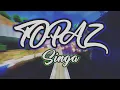 TOPAZ-Singa/Lyrics/Letra/Subtitulada/Español/English