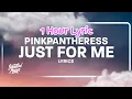 [1 Hour] PinkPantheress - Just for me (Lyrics) | Bon 1 Hour Lyrics
