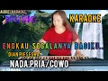 Download Lagu ENGKAU SEGALANYA BAGIKU(KARAOKE)NADA PRIA/COWO||DIAN PIESESHA