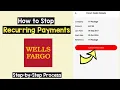 Stop Automatic Recurring payments Wells Fargo Future Payments on Wells Fargo App