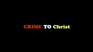 crime to christ part 1 movies 