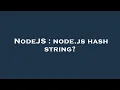 NodeJS node js hash string