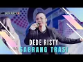Download Lagu SABRANG TRASI Voc DEDE RISTY I LIVE MUSIC “DEDE RISTY” GANJENE PANTURA I