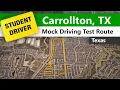 Carrollton Driving Test Route - Mock Texas Mega Center Route