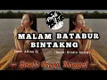 Download Lagu MALAM BATABUR BINTAKNG || LAGU DAYAK KALBAR || REMIX ORGEN TUNGGAL || Cipta.Alfino Dj || By Perdi AT