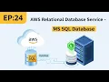 EP-24 AWS RDS SQL Server Full Demo Create Connect Query from EC2 Step-by-Step