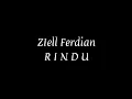Ziell Ferdian - Rindu | (Lirik)