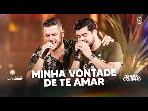 Clipe de Minha Vontade de Te Amar - Zé Neto & Cristiano