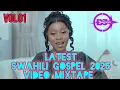 Download Lagu LATEST SWAHILI GOSPEL 2025 VIDEO MIX- AMEFANYA MUNGU, WAPENDWA MUSIC, SHUSHO, MERCY MASIKA, CALENDAR