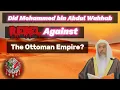 Download Lagu Did Mohammed bin Abdul Wahhab Rebel Against The Ottomans?
