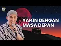 Download Lagu YAKINLAH DENGAN MASA DEPAN | USTADZ FELIX SIAUW