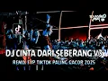 Download Lagu DJ CINTA DARI SEBERANG V3 !! DJ Viral Terbaru Full Bass | REMIX FYP TIKTOK PALING GACOR 2025