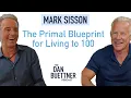 The Primal Blueprint for Living to 100 with Mark Sisson The Dan Buettner Podcast