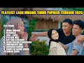 Download Lagu PLAYLIST LAGU MINANG TIMUR POPULER TERBARU 2025 !!!